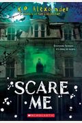 Scare Me
