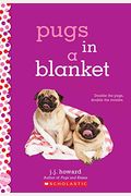 Pugs In A Blanket: A Wish Novel