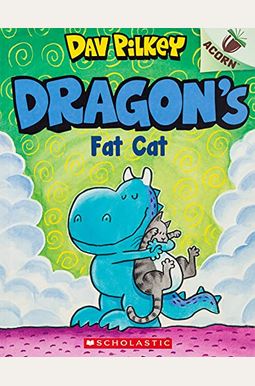Dragon's Fat Cat: An Acorn Book (Dragon #2), 2 Dragon's Fat Cat: An Acorn Book (Dragon #2), 2