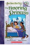 The Snoring Princess: A Branches Book (Once Upon a Fairy Tale #4), 4