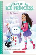 The Big Freeze (Diary of an Ice Princess #4), 4