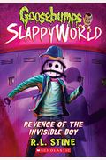 Revenge of the Invisible Boy (Goosebumps Slappyworld #9), 9