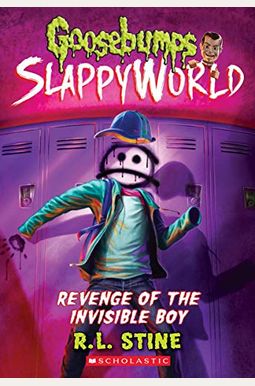 Revenge Of The Invisible Boy (Goosebumps Slappyworld) Revenge Of The Invisible Boy (Goosebumps Slappyworld)