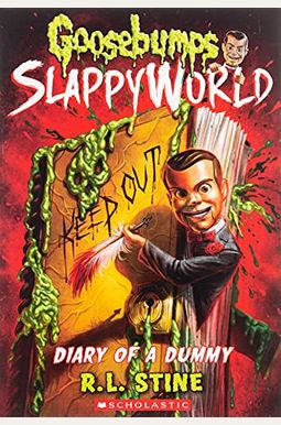 Diary Of A Dummy (Goosebumps Slappyworld #10): Volume 10 Diary Of A Dummy (Goosebumps Slappyworld #10): Volume 10