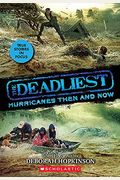 The Deadliest Hurricanes Then And Now (The Deadliest #2, Scholastic Focus): Volume 2