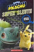 Super Sleuth (PokéMon: Detective Pikachu)