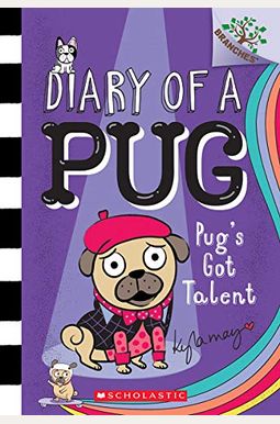 Pug's Got Talent: A Branches Book (Diary Of A Pug #4) (Library Edition) (4) Pug's Got Talent: A Branches Book (Diary Of A Pug #4) (Library Edition) (4)