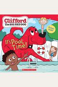 It's Pool Time! (Clifford The Big Red Dog Storybook)