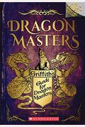 Griffith's Guide For Dragon Masters: A Branches Special Edition (Dragon Masters)