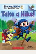 Take a Hike!: An Acorn Book (Moby Shinobi and Toby Too! #2), 2