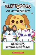 Kleptodogs: It's Their Turn Now!: An Afk Book: Gemdog's Fetching Guide To Fun