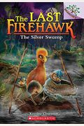 The Silver Swamp: A Branches Book (The Last Firehawk #8): Volume 8