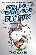 Attack Of The 50-Foot Fly Guy! (Fly Guy #19): Volume 19