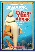 Eye Of The Tiger Shark (Hungry Shark Chapter Book #2): Volume 2