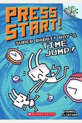 Super Rabbit Boy's Time Jump!: A Branches Book (Press Start! #9), 9