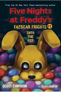 Into The Pit (Five Nights At Freddy's: Fazbear Frights #1) Into The Pit (Five Nights At Freddy's: Fazbear Frights #1)