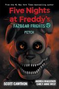 Fetch (Five Nights at Freddy's: Fazbear Frights #2), 2