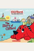 The Story Of Clifford (Clifford The Big Red Dog Storybook)