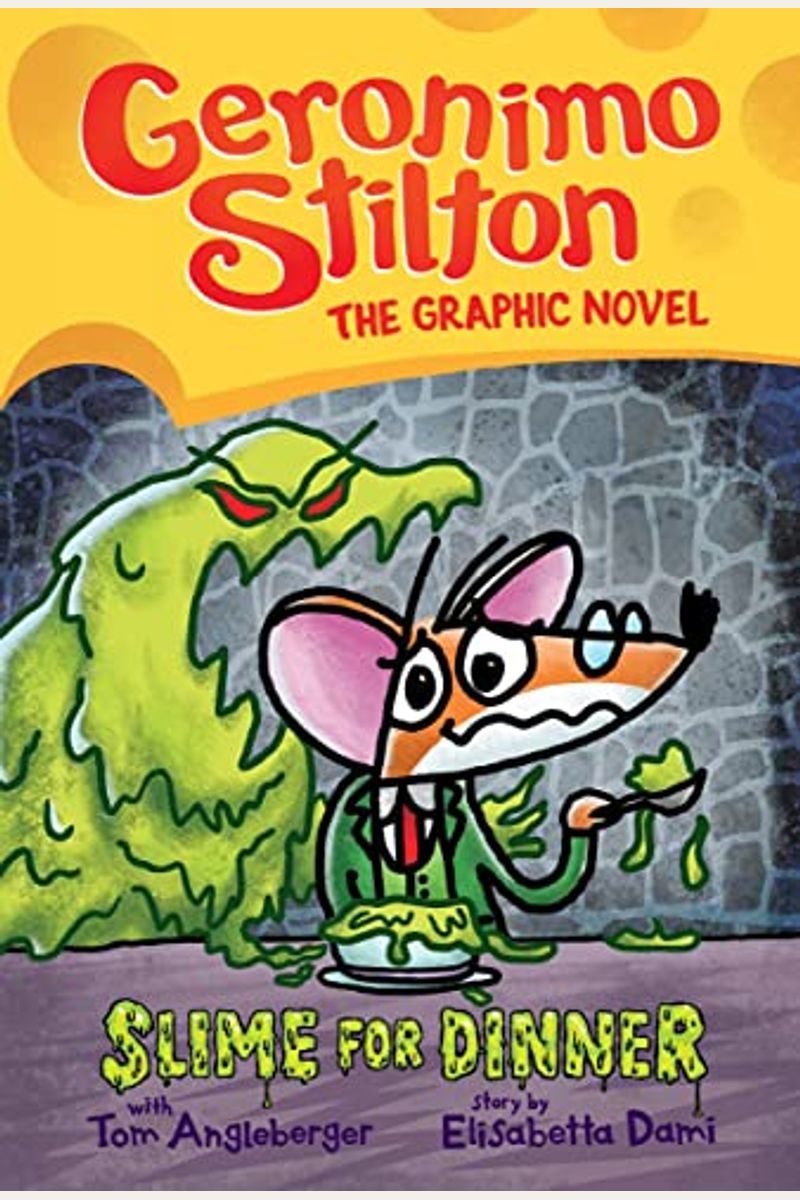 Slime For Dinner: A Graphic Novel (Geronimo Stilton #2): Volume 2