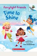 Time To Shine: An Acorn Book (Fairylight Friends #2): Volume 2
