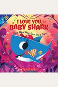I Love You, Baby Shark: Doo Doo Doo Doo Doo Doo (A Baby Shark Book)