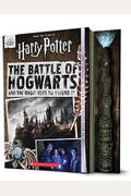 The Battle Of Hogwarts And The Magic Used To Defend It [With Light-Up Wand]
