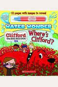 Where's Clifford? (A Clifford Water Wonder Storybook)