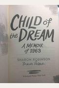 Child Of The Dream (A Memoir Of 1963)