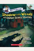 Shadow In The Woods And Other Scary Stories: An Acorn Book (Mister Shivers #2): Volume 2