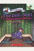 The Doll In The Hall And Other Scary Stories: An Acorn Book (Mister Shivers #3): Volume 3