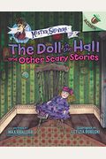 The Doll In The Hall And Other Scary Stories: An Acorn Book (Mister Shivers #3): Volume 3