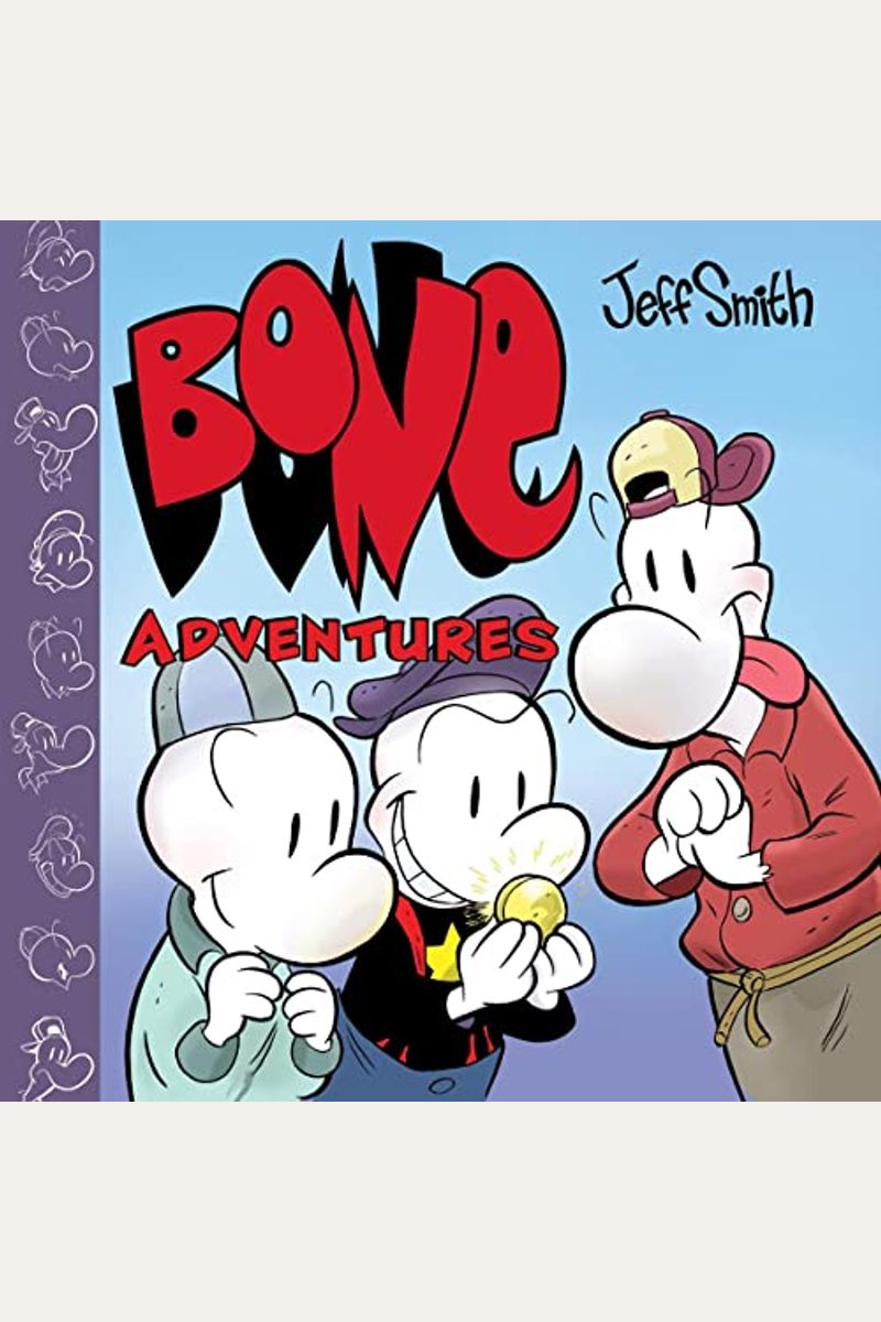 Bone Adventures: A Graphic Novel (Combined Volume)