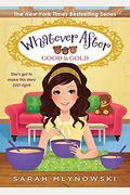 Good As Gold (Whatever After #14): Volume 14