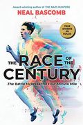 The Race Of The Century: The Battle To Break The Four-Minute Mile (Scholastic Focus)