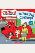 The Fire Dog Challenge (Clifford The Big Red Dog Storybook)