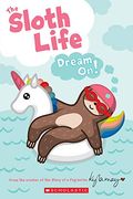 The Sloth Life: Dream On!