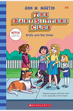 Kristy And The Snobs (The Baby-Sitters Club #11) Kristy And The Snobs (The Baby-Sitters Club #11)