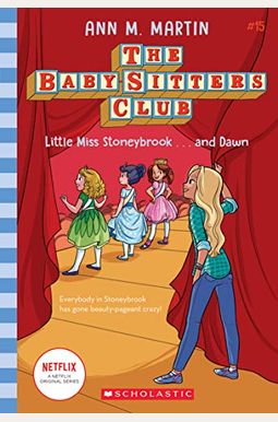 Little Miss Stoneybrook...And Dawn (The Baby-Sitters Club #15) (Library Edition), 15 Little Miss Stoneybrook...And Dawn (The Baby-Sitters Club #15) (Library Edition), 15
