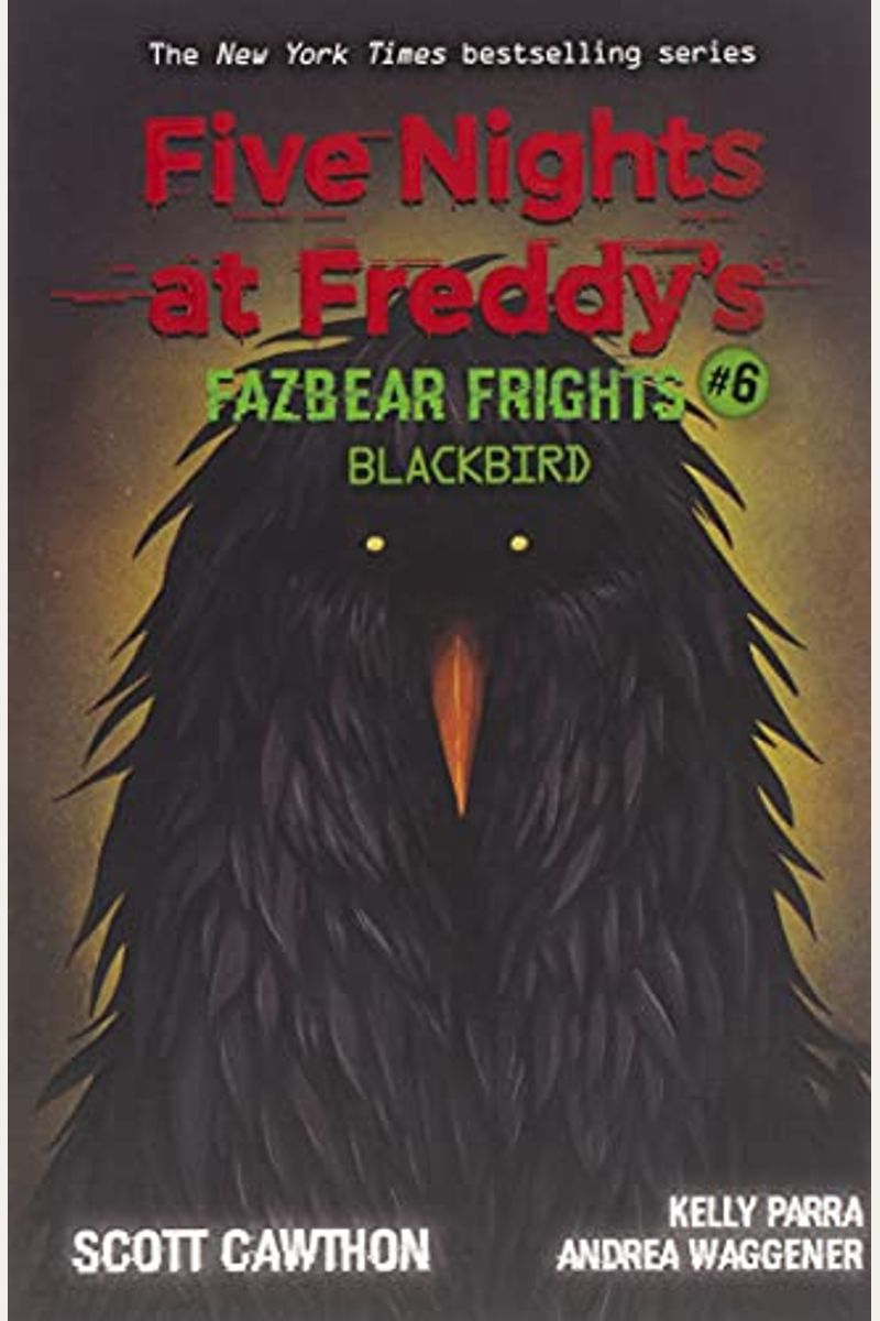 Blackbird (Five Nights At Freddy's: Fazbear Frights #6) (6)