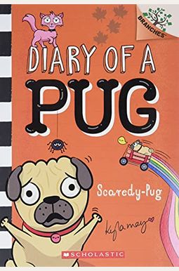 Scaredy-Pug: A Branches Book (Diary Of A Pug #5): Volume 5 Scaredy-Pug: A Branches Book (Diary Of A Pug #5): Volume 5
