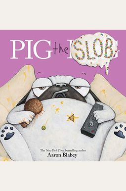 Pig the Slob Pig the Slob