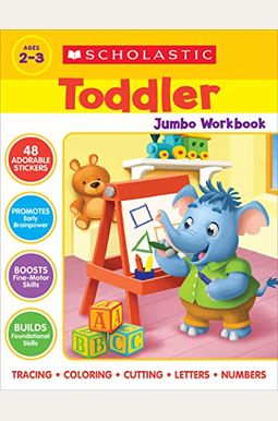 Scholastic Toddler Jumbo Workbook Scholastic Toddler Jumbo Workbook