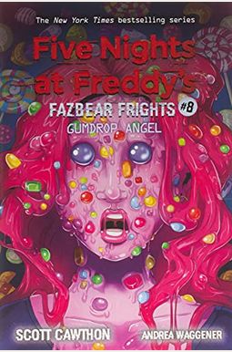 Gumdrop Angel: An Afk Book (Five Nights At Freddy's: Fazbear Frights #8): Volume 8 Gumdrop Angel: An Afk Book (Five Nights At Freddy's: Fazbear Frights #8): Volume 8