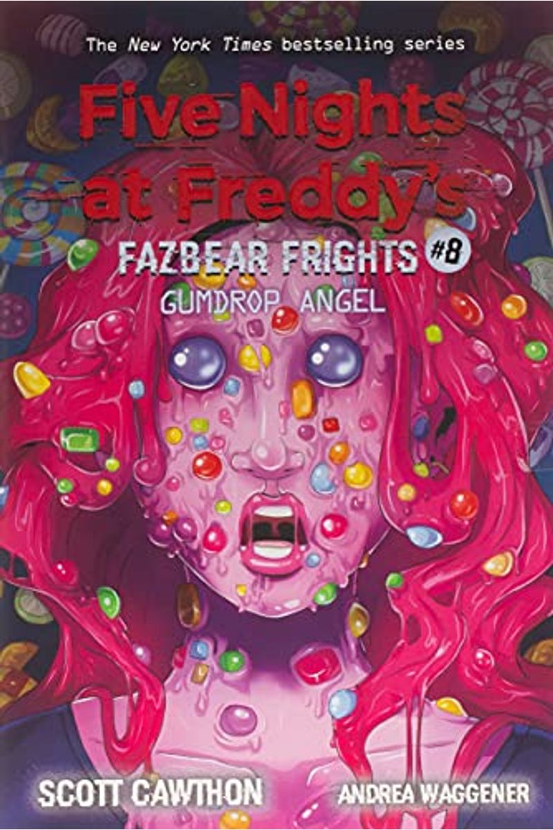 Gumdrop Angel: An Afk Book (Five Nights At Freddy's: Fazbear Frights #8): Volume 8
