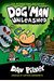 Dog Man Unleashed: A Graphic Novel (Dog Man #2): From The Creator Of Captain Underpants: Volume 2