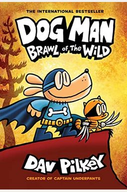 Dog Man: Brawl of the Wild: A Graphic Novel (Dog Man #6): From the Creator of Captain Underpants, 6