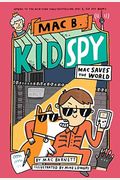 Mac Saves The World (Mac B., Kid Spy #6): Volume 6