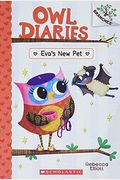 Eva's New Pet: A Branches Book (Owl Diaries #15): Volume 15