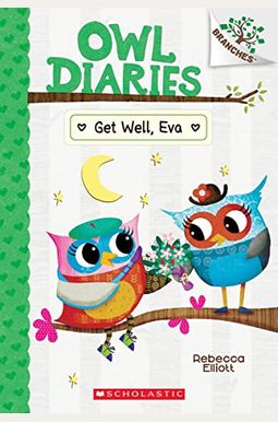 Get Well, Eva: A Branches Book (Owl Diaries #16) Get Well, Eva: A Branches Book (Owl Diaries #16)