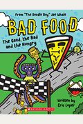 The Good, The Bad And The Hungry: From The Doodle Boy Joe Whale (Bad Food #2)